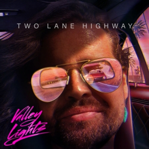 Valley Lights - Two Lane Highway