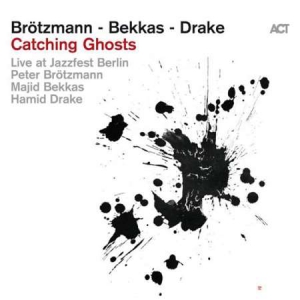 Peter Brotzmann - Catching Ghosts