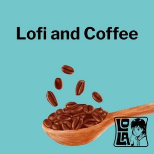VA - Lofi and Coffee by Lola