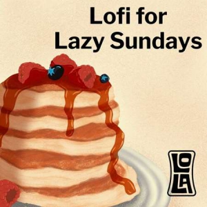 VA - Lofi for Lazy Sundays by Lola