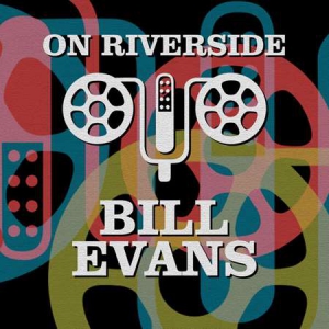 Bill Evans - On Riverside: Bill Evans