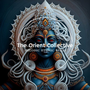 VA - The Orient Collective: Melodic Ethnic Beats