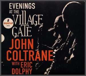  John Coltrane With Eric Dolphy - Evenings At The Village Gate