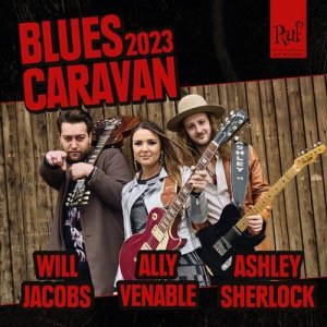 Will Jacobs, Ally Venable, Ashley Sherlock - Blues Caravan 2023 (Live)