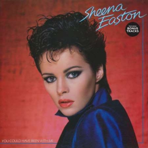 Sheena Easton - You Could Have Been With Me [Bonus Tracks Version]