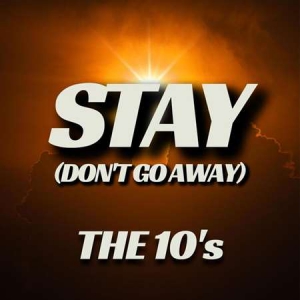 VA - Stay (Don't Go Away) The 10's