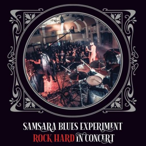 Samsara Blues Experiment - Rock Hard in Concert - Live