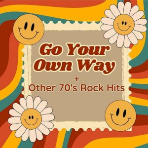 VA - Go Your Own Way + Other 70's Rock Hits