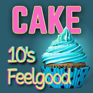 VA - Cake 10's Feelgood