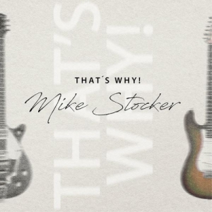 Mike Stocker - That's Why