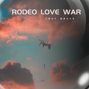 Trey Bruce - Rodeo Love War