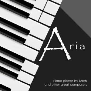 VA - Aria: Piano pieces by Bach & other great composers