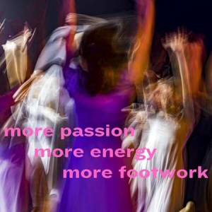 VA - more passion more energy more footwork