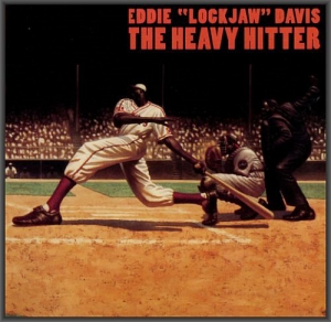 Eddie "Lockjaw" Davis - The Heavy Hitter
