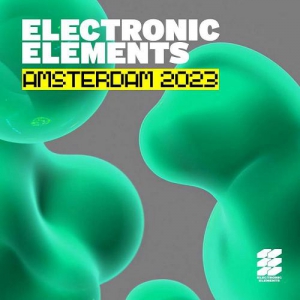 VA - Electronic Elements - Amsterdam 2023