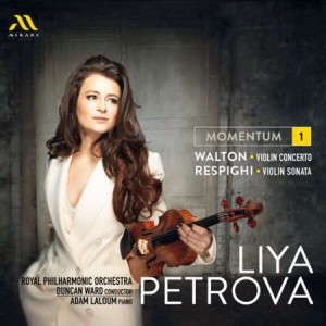 Liya Petrova - Momentum [1]: Walton, Respighi