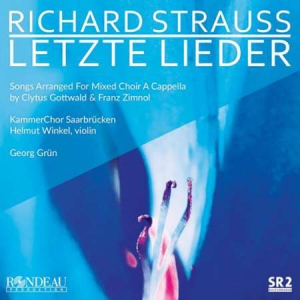 KammerChor Saarbrucken - Richard Strauss: Letzte Lieder