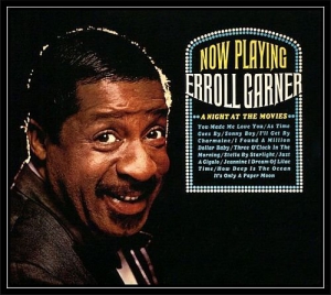 Erroll Garner - Now Playing: A Night at the Movies