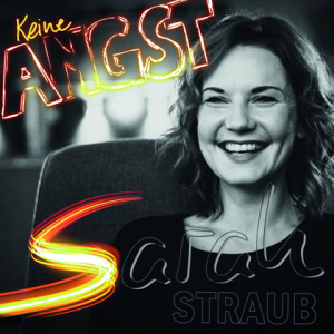 Sarah Straub - Keine Angst