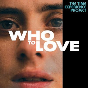 Dave Stewart - Who To Love: The Time Experience Project