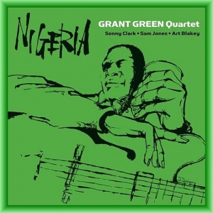 Grant Green Quartet - Nigeria
