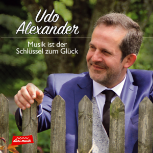 Udo Alexander - Musik ist der Schlussel zum Gluck