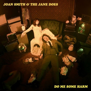 Joan Smith & The Jane Does - Do Me Some Harm