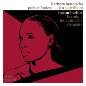 Barbara Hendricks - Berlioz: Herminie, Les Nuits d'ete, Cleopatre
