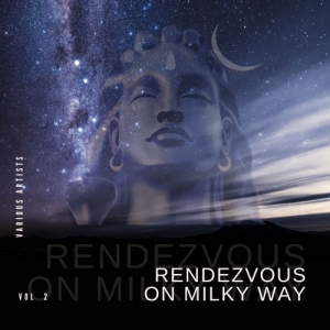 VA - Rendezvous On Milky Way, Vol. 2