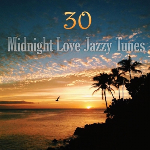 VA - 30 Midnight Love Jazzy Tunes