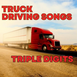 VA - Truck Driving Songs Triple Digits