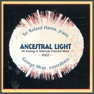 Sir Roland Hanna & George Mraz - Ancestral Light