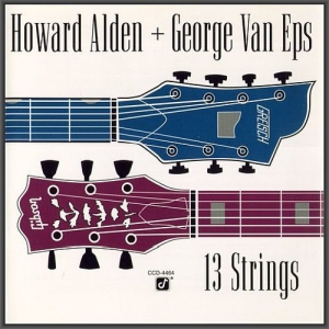 Howard Alden + George Van Eps - 13 Strings