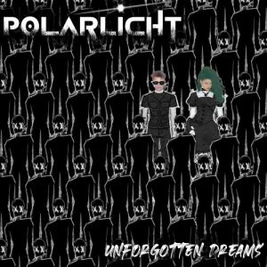 Polarlicht - Unforgotten Dreams [EP]