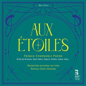Orchestre National De Lyon - Aux etoiles - French Symphonic Poems