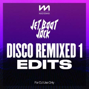 VA - Mastermix Jet Boot Jack - Disco Remixed 1 - Edits