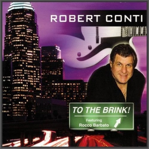 Robert Conti - To The Brink!