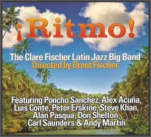 The Clare Fischer Latin Jazz Big Band - Ritmo!
