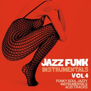 VA - Jazz Funk Instrumentals Vol. 4(Funky Soul Jazzy Instrumental Acid Tracks)