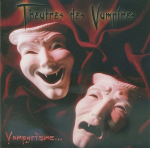 Theatres Des Vamires - Vampyrisme...