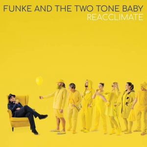Funke and The Two Tone Baby - Reacclimate