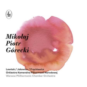 Warsaw Philharmonic Chamber Orchestra - Mikolaj Piotr Gorecki: Orchestral Works