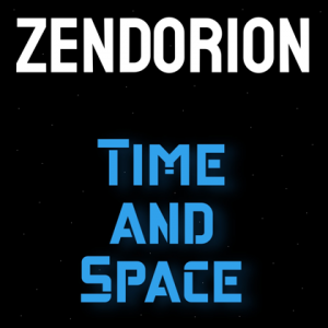 Zendorion - Time and Space