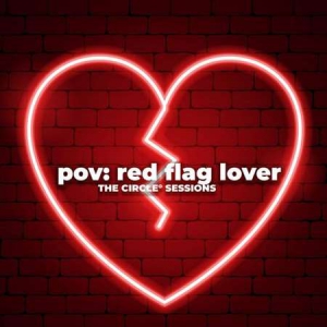 VA - pov: red flag lover by The Circle Session