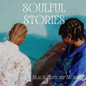 VA - Soulful Stories - Music for Black History Month