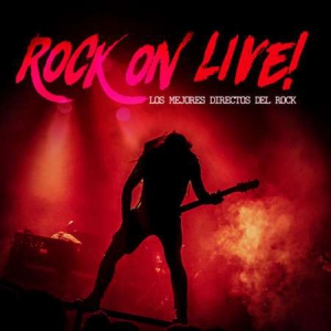VA - Rock On Live! Los Mejores Directos Del Rock