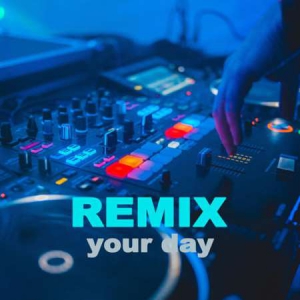 VA - Remix Your Day