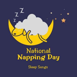 VA - National Napping Day - Sleep Songs