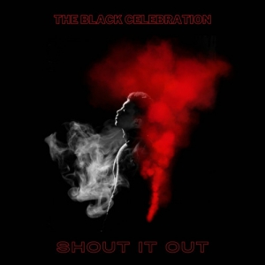 The Black Celebration - Shout It Out [EP]