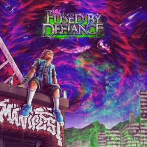 Fused by Defiance - Manifest